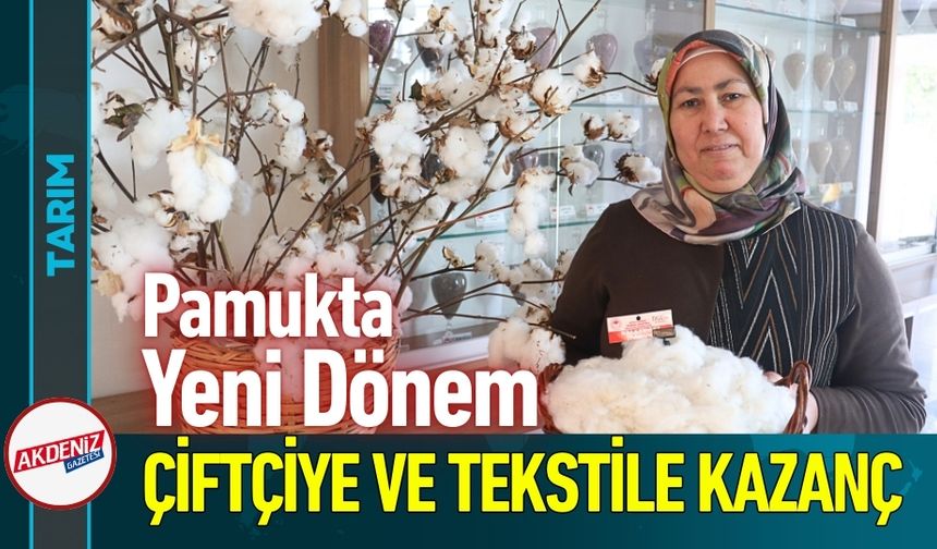 Yerli Pamuktan Lif Kalitesiyle Ekonomiye Çifte Kazanç