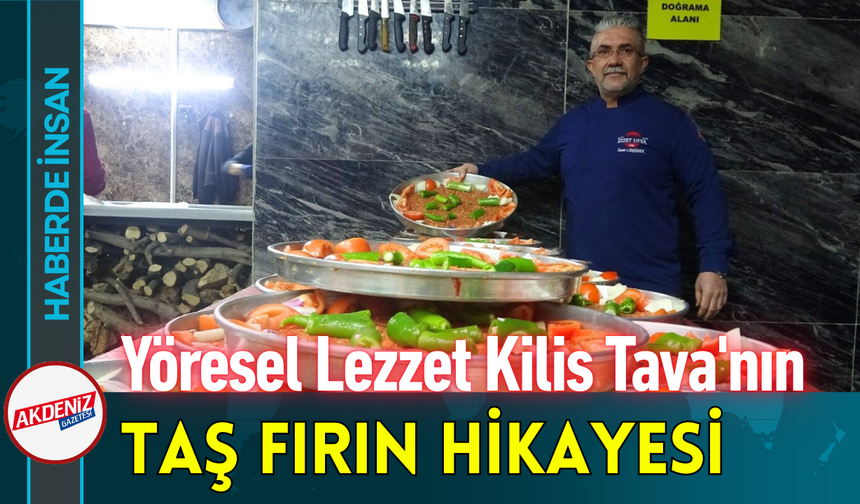 Yöresel Lezzet Kilis Tava'nın Taş Fırın Hikayesi!