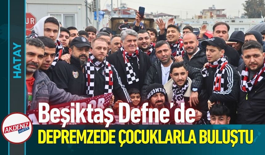 Beşiktaş Başkanı Adalı Depremzede Çocuklarla Buluştu