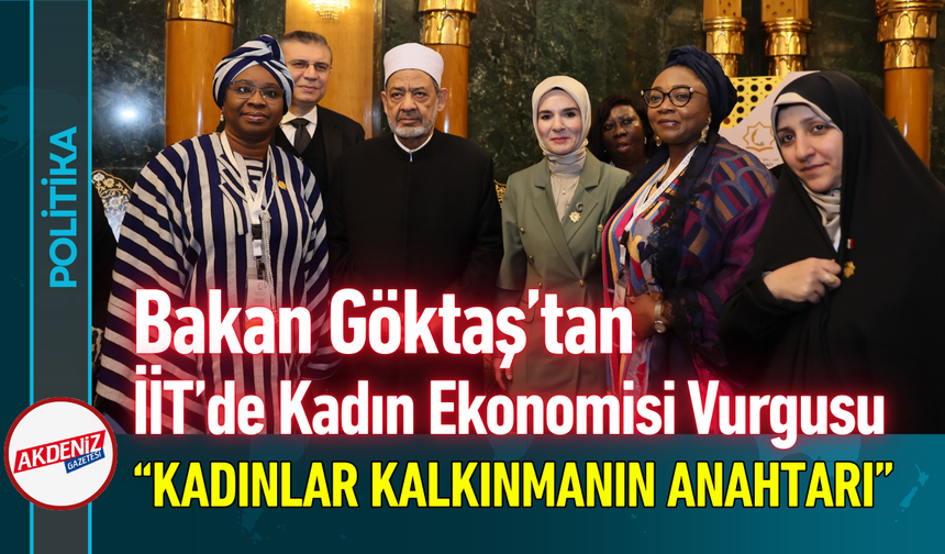 Bakan Göktaş’tan İİT’de Kadın Ekonomisi Vurgusu: “Kadınlar Kalkınmanın Anahtarı!”