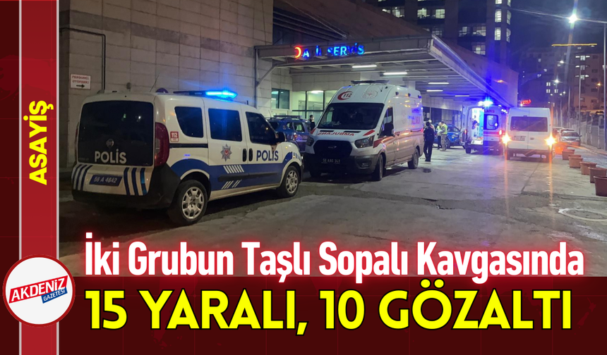 İki Grubun Taşlı Sopalı Kavgasında 15 Yaralı, 10 Gözaltı!